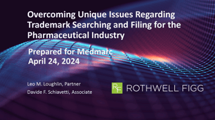 2024-04-24-Overcoming Unique Issues Regarding Trademark Searching and Filing for the Pharmaceutical Industry