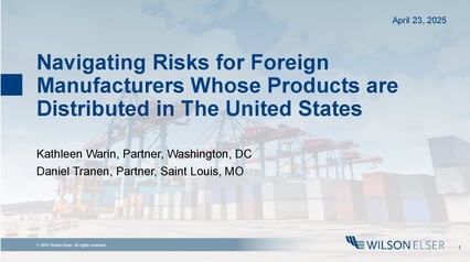 2025-04-22-Navigating Risks for Foreign Manufacturers Whose Products are Distributed in the US