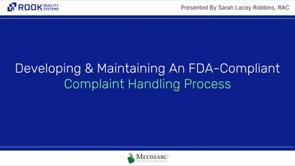 2025-05-21-Developing and Maintaining an FDA Compliant Complaint Handling Process