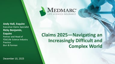 2025-12-10-Life Sciences Claims 2025 Navigating an Increasingly Difficult and Complex World for Life Sciences